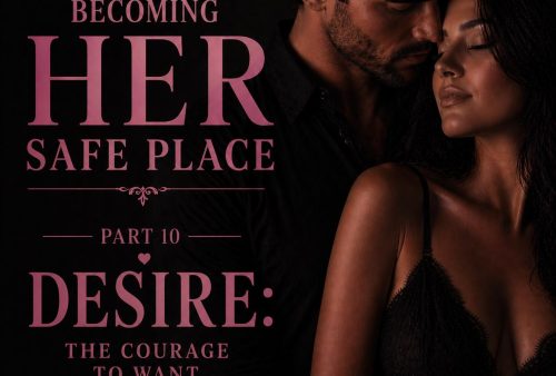 Desire: The Courage to Want Honestly
