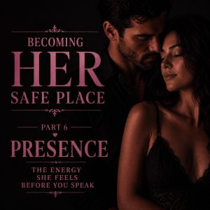 Presence — The Energy She Feels Before You Speak