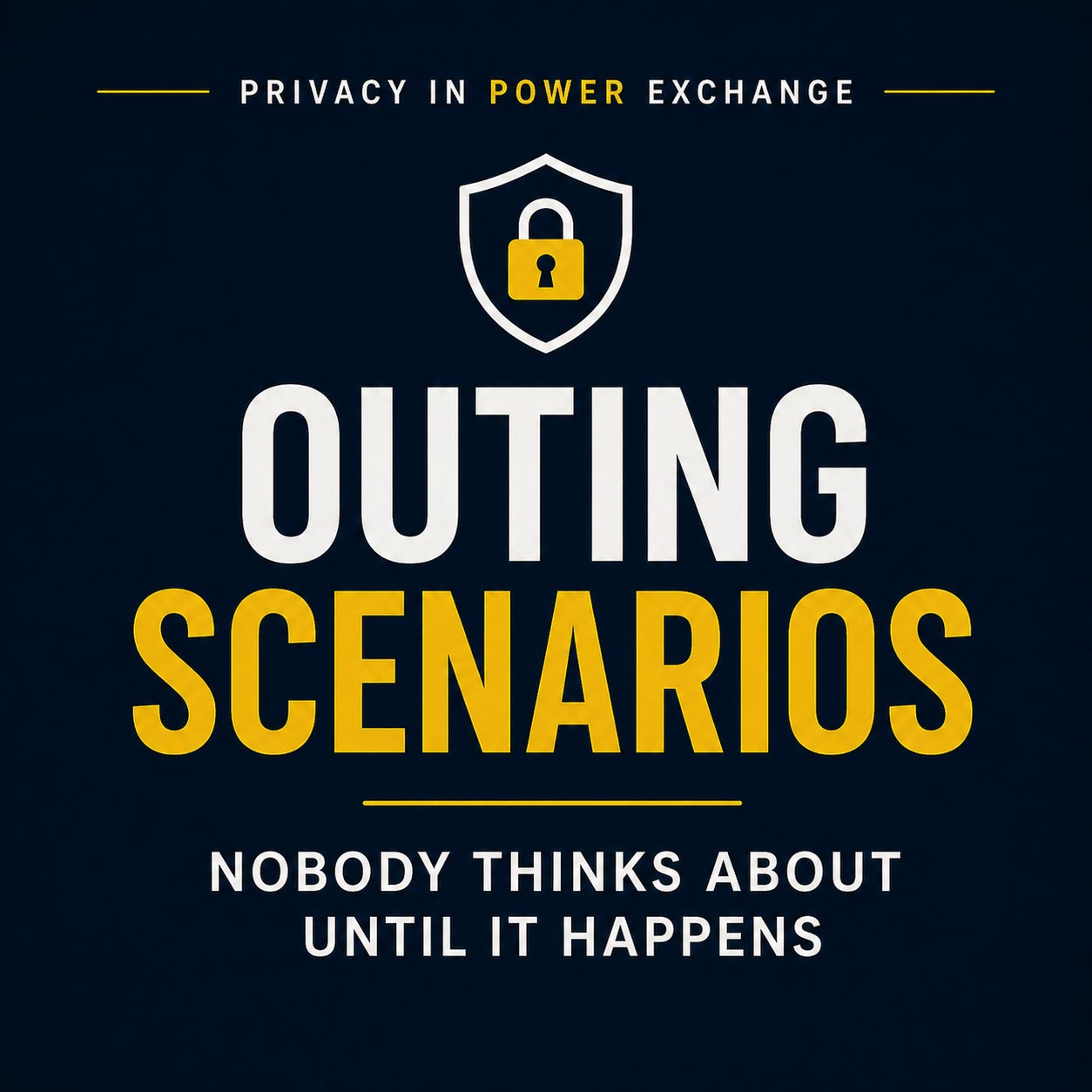 Privacy - Outing Scenarios