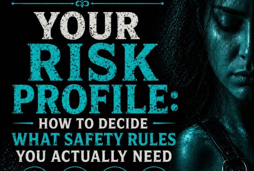 Your Risk Profile: How to Decide What Safety Rules You Actually Need