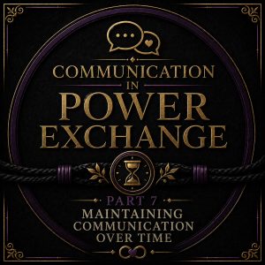 Communication in Power Exchange Part 7 - Maintaining Communication Over Time