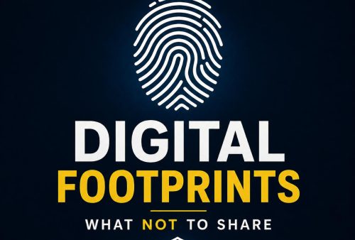 Digital Footprints - What Not to Share