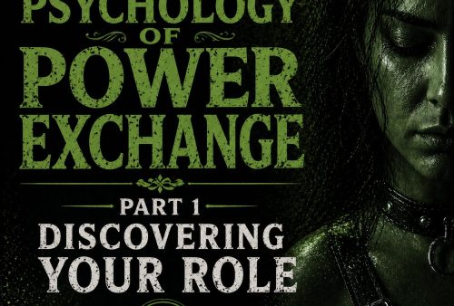 Psychology of Power Exchange Part 1 - Discovering Your Role