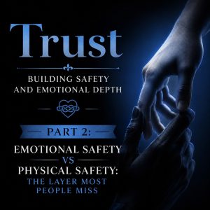 emotional safety vs. physical safety