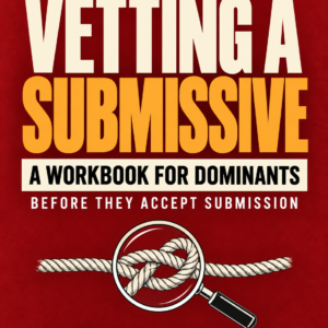 Vetting a Submissive